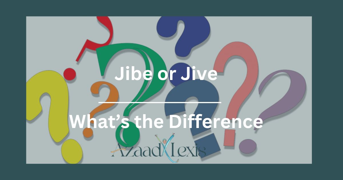 Jibe-or-Jive