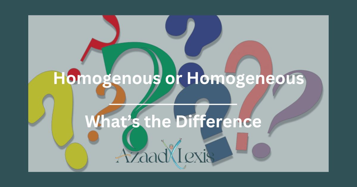 Homogenous-or-Homogeneous