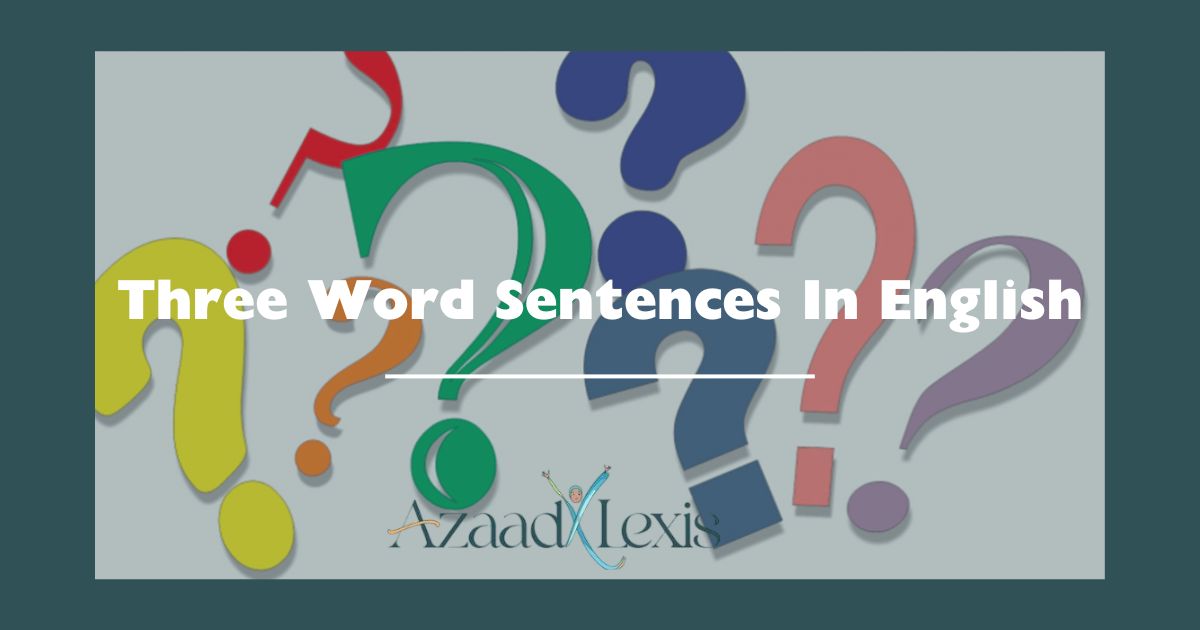 Three Word Sentences In English