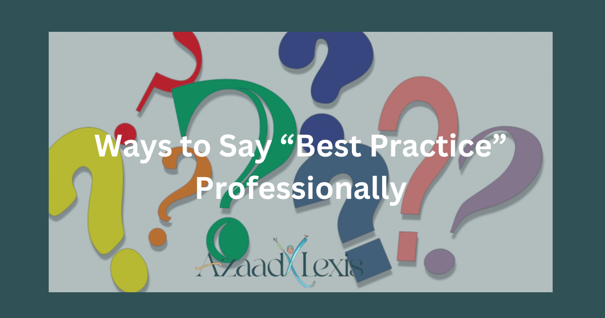 Ways to Say “Best Practice” Professionally