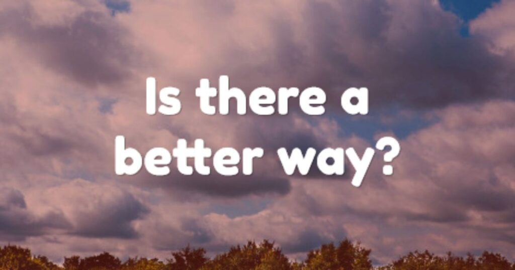 Are There Better Alternatives?