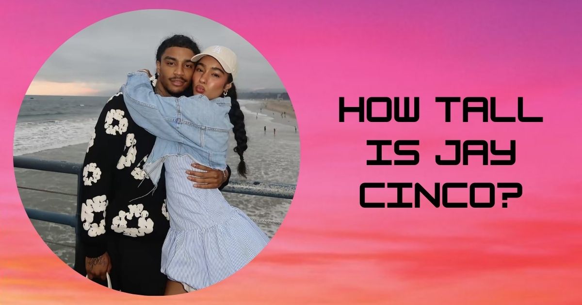 How Tall Is Jay Cinco? Discover His Height, Age, Music Career, and Real Life Story