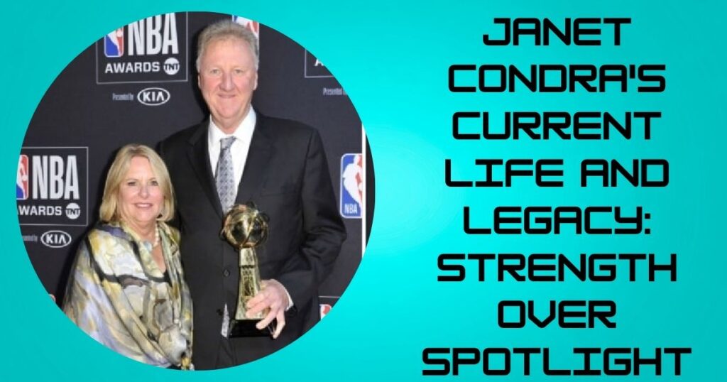 Janet Condra's Current Life and Legacy: Strength Over Spotlight