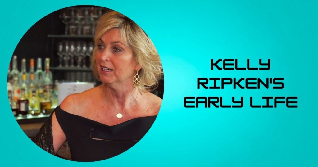 Kelly Ripken's Early Life