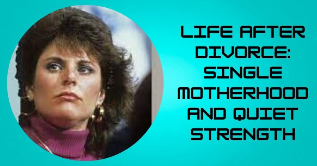 Life After Divorce: Single Motherhood and Quiet Strength