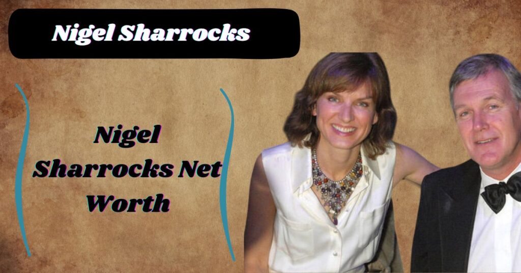 Nigel Sharrocks Net Worth
