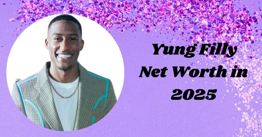 Yung Filly Net Worth in 2025