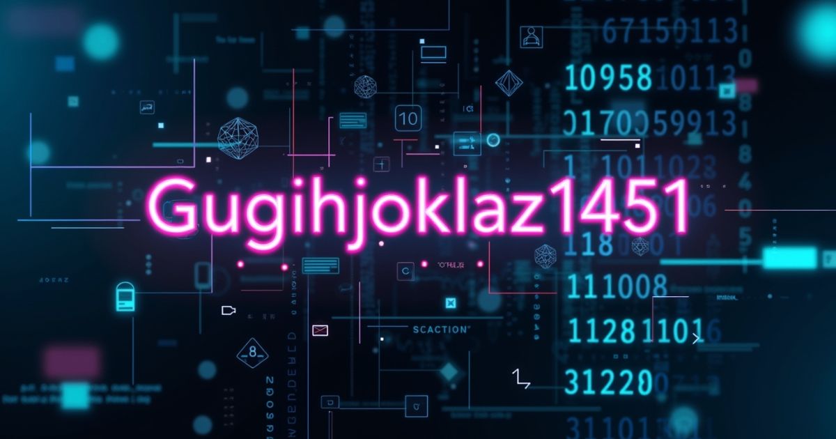 Unraveling the Mystery: What Is Gugihjoklaz1451 and Why It Matters Today